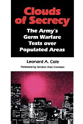 Clouds of Secrecy: The Army's Germ Warfare Tests Over Populated Areas