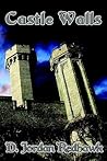 Castle Walls by D. Jordan Redhawk