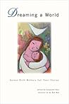 Dreaming a World:...