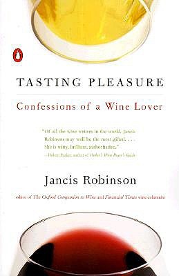 Tasting Pleasure: Confessions of a Wine Lover (Paperback)