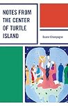 Notes from the Center of Turtle Island Notes from the Center of Turtle Island