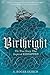 Birthright: The True Story ...