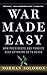War Made Easy: How Presidents and Pundits Keep Spinning Us to Death