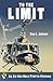 To the Limit: An Air Cav Huey Pilot in Vietnam