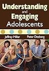 Understanding and Engaging Adolescents Understanding and Engaging Adolescents
