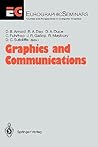 Graphics and Communications: Proceedings of an International Workshop Breuberg, FRG, October 15-17, 1990 (Focus on Computer Graphics)