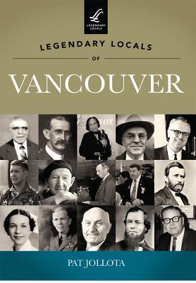 Legendary Locals of Vancouver (Paperback)