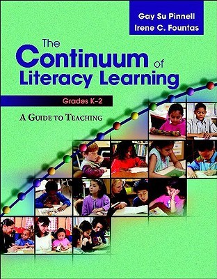 The Continuum of Literacy Learning, Grades K-2: A Guide to Teaching (Paperback)