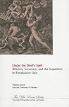 Under the Devil's Spell: Witches, Sorcerers and the Inquisition in Renaissance Italy (Villa Rossa)