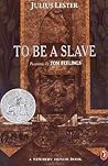 To Be a Slave
