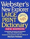 Webster's New Explorer Large Print Dictionary