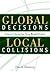 Global Decisions, Local Col...