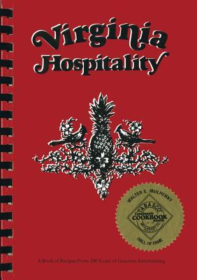 Virginia Hospitality: A Book of Recipes from 200 Years of Gracious Entertaining