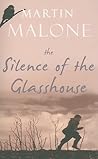 The Silence of the Glasshouse The Silence of the Glasshouse