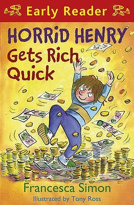 Horrid Henry Gets Rich Quick - Early Reader 5 (Paperback)