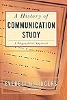 History Of Communication Study: A Biographical Approach