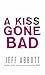 A Kiss Gone Bad by Jeff Abbott