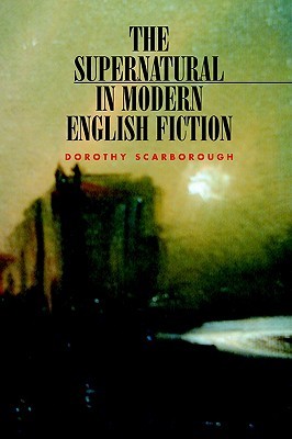 The Supernatural in Modern English Fiction (Paperback)