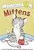 Mittens (My First I Can Read!)