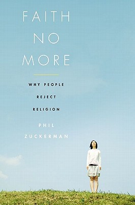 Faith No More: Why People Reject Religion (Hardcover)