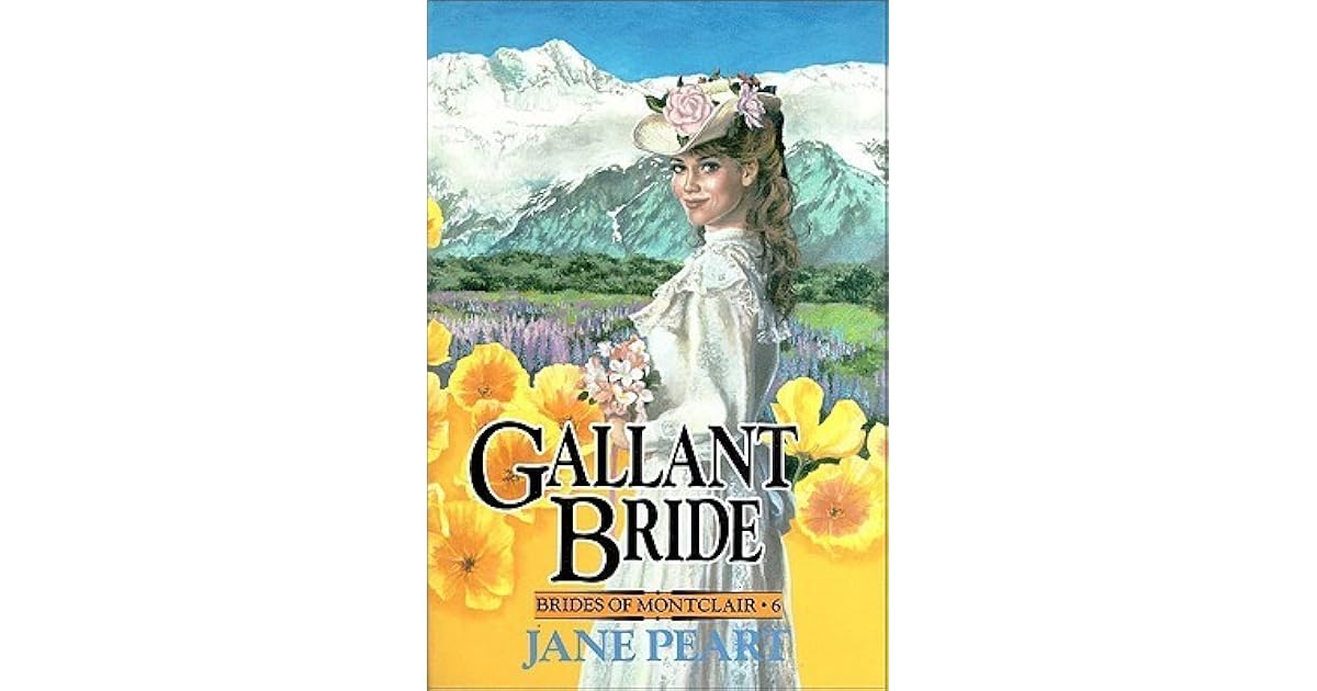 Gallant Bride Brides Of Montclair 6 By Jane Peart