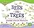 Bees to Trees: Reading, Wri...