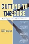 Cutting to the Core by David Benatar