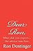 Dear Ron,: "20 years of free advice, whether people wanted it or not."
