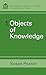 Objects of Knowledge (New Research in Museum Studies)