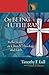 On Being Lutheran by Timothy F. Lull