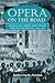 Opera on the Road: Traveling Opera Troupes in the United States, 1825-60 (Music in American Life)