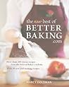 The New Best of Betterbaking.com: More Than 200 Classic Recipes From The Beloved Baker's Website