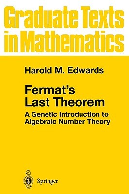 Fermat's Last Theorem: A Genetic Introduction to Algebraic Number Theory (Graduate Texts in Mathematics, 50)
