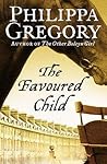 The Favoured Child by Philippa Gregory