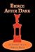 Bierce After Dark: 30 Strange Tales by Ambrose Bierce