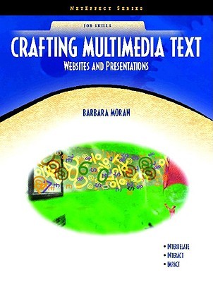 Crafting Multimedia Text: Websites and Presentations (Paperback)
