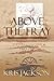 Above the Fray: A Novel of ...