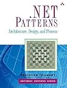 .Net Patterns: Architecture, Design, and Process (Software Patterns Series)