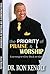 The Priority Of Praise & Wo...