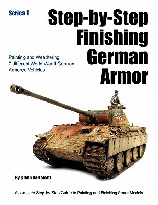 Step-by-Step Finishing German Armor (Paperback)