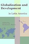 Globalization and Development in Latin America (International Studies in Social Science)