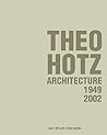 Theo Hotz. Architecture 1949-2002 (German and English Edition)