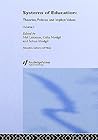 Systems of Education: Theories, Policies and Implicit Values (Education, Culture, and Values, 1)
