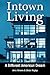 Intown Living: A Different American Dream