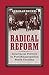 Radical Reform: Interracial Politics in Post-Emancipation North Carolina (The American South Series)