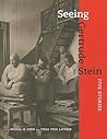 Seeing Gertrude Stein: Five Stories