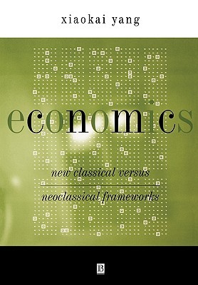 Economics: New Classical Versus Neoclassical Frameworks (Paperback)