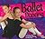 Ballet Dancing (Pebble Plus)