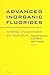 Advanced Inorganic Fluorides: Synthesis, Characterization and Applications