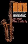 Jazz: New Perspectives On The History Of Jazz By Twelve Of The World's Foremost Jazz Critics And Scholars